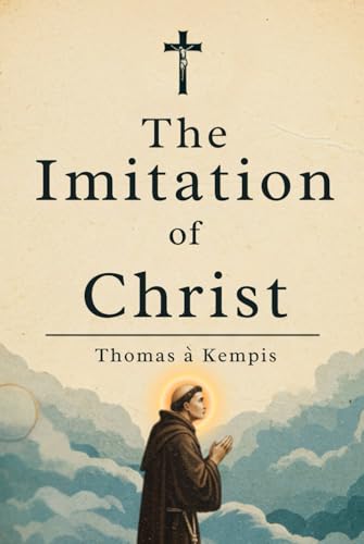 The Imitation of Christ The Imitation of Christ von Independently published