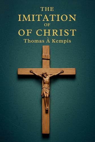 The Imitation of Christ The Imitation of Christ von Independently published