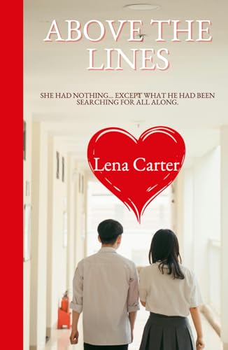 Above the Lines: She had nothing… except what he had been searching for all along. von Independently published