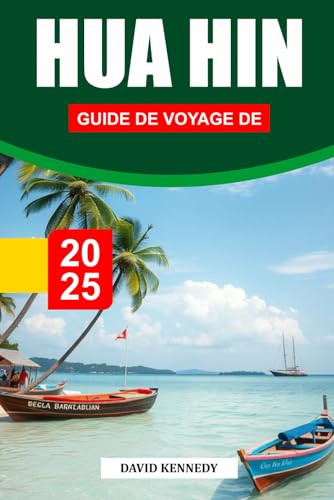 GUIDE DE VOYAGE HUA HIN 2025: La retraite royale en bord de mer de Thaïlande avec des plages immaculées et des délices culturels GUIDE DE VOYAGE HUA HIN 2025: La retraite royale en bord de mer de Thaïlande avec des plages immaculées et des délices culturels von Independently published