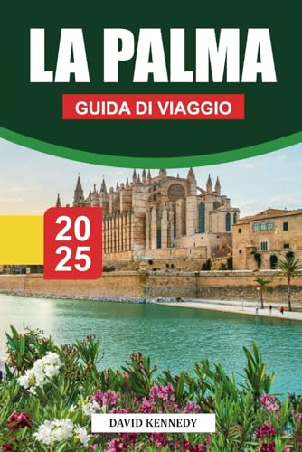 LA PALMA Guida di viaggio 2025: Isole Canarie: avventura, sentieri escursionistici, cucina locale e consigli pratici per esplorare l'isola LA PALMA Guida di viaggio 2025: Isole Canarie: avventura, sentieri escursionistici, cucina locale e consigli pratici per esplorare l'isola von Independently published