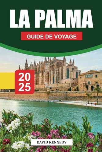 LA PALMA Guide de voyage 2025: Aventure aux îles Canaries, sentiers de randonnée, cuisine locale et conseils pratiques pour explorer l'île LA PALMA Guide de voyage 2025: Aventure aux îles Canaries, sentiers de randonnée, cuisine locale et conseils pratiques pour explorer l'île von Independently published