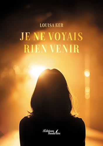 Je ne voyais rien venir Je ne voyais rien venir von BAUDELAIRE
