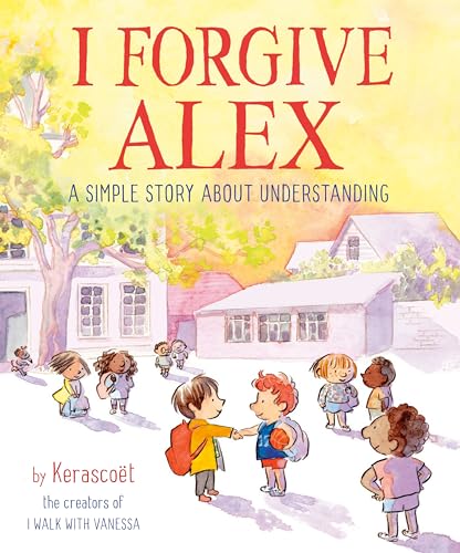 I Forgive Alex: A Simple Story About Understanding von Random House Studio