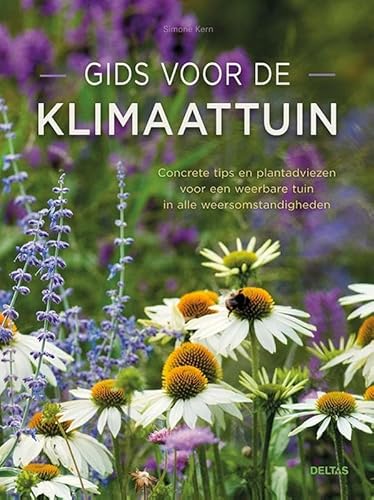 Gids voor de klimaattuin: Concrete tips en plantadviezen voor een weerbare tuin in alle weersomstandigheden von Zuidnederlandse Uitgeverij (ZNU)
