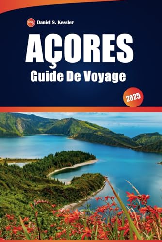 Açores Guide de Voyage 2025: Des plages de premier ordre, des sentiers de randonnée pittoresques, une cuisine locale et des attractions ... escapade inoubliable sur les îles européennes Açores Guide de Voyage 2025: Des plages de premier ordre, des sentiers de randonnée pittoresques, une cuisine locale et des attractions ... escapade inoubliable sur les îles européennes von Independently published