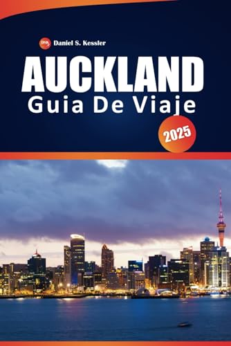 Auckland Guía De Viaje 2025: Explora los principales destinos, pintorescas rutas de senderismo, pueblos costeros, gastronomía local y consejos prácticos en la vibrante ciudad de Nueva Zelanda Auckland Guía De Viaje 2025: Explora los principales destinos, pintorescas rutas de senderismo, pueblos costeros, gastronomía local y consejos prácticos en la vibrante ciudad de Nueva Zelanda von Independently published