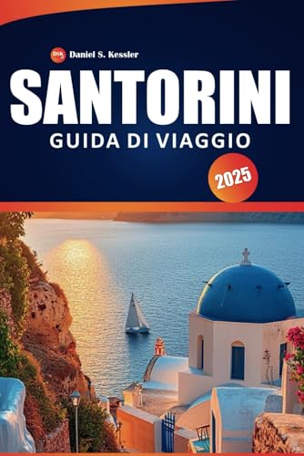 Santorini Guida Di Viaggio 2025: Esplora villaggi storici, spiagge incontaminate, approfondimenti culturali, ristoranti e consigli di viaggio per la famosa isola della Grecia Santorini Guida Di Viaggio 2025: Esplora villaggi storici, spiagge incontaminate, approfondimenti culturali, ristoranti e consigli di viaggio per la famosa isola della Grecia von Independently published