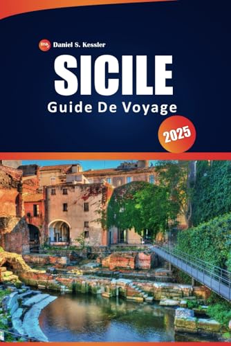 Sicile Guide De Voyage 2025: Explorez les paysages pittoresques, les destinations incontournables, la beauté côtière, la culture locale, les ... pratiques pour votre aventure italienne Sicile Guide De Voyage 2025: Explorez les paysages pittoresques, les destinations incontournables, la beauté côtière, la culture locale, les ... pratiques pour votre aventure italienne von Independently published