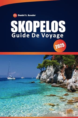 Skopelos Guide De Voyage 2025: Les meilleures plages, les sentiers de randonnée pittoresques, la cuisine locale et les attractions incontournables pour une escapade inoubliable sur l'île grecque Skopelos Guide De Voyage 2025: Les meilleures plages, les sentiers de randonnée pittoresques, la cuisine locale et les attractions incontournables pour une escapade inoubliable sur l'île grecque von Independently published