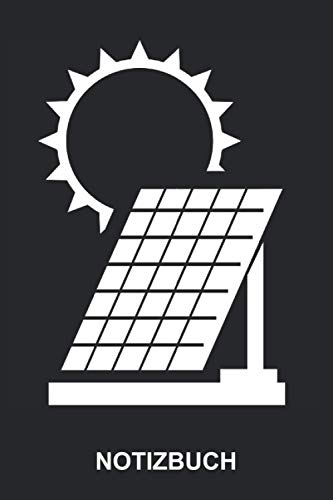 Notizbuch: Solar Sonnenstrom Solarstrom Photovoltaik Ökostrom Fotovoltaik Erneuerbare Alternative Grüne Energien Sonne Strom | Lustiges Niedliches ... | ca. A5 mit Linien | 120 Seiten liniert
