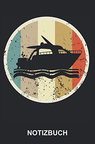 Notizbuch: Yacht Boot Schiff Kapitän Motoryacht Bootsfahrer Bootfahren Motorboot Bootseigner Wassersport | Retro Vintage Grunge Style Tagebuch, ... | ca. A5 mit Linien | 120 Seiten liniert