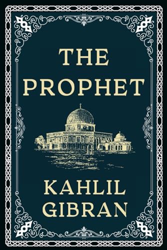 THE PROPHET: ''Meditations on Life's Profound Questions"