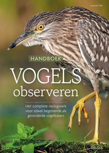 Handboek vogels observeren: het complete naslagwerk voor zowel beginnende als gevorderde vogelkijkers von Zuidnederlandse Uitgeverij (ZNU)