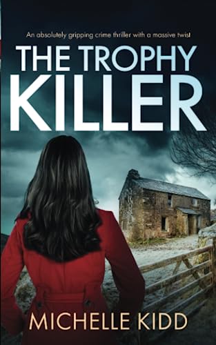 THE TROPHY KILLER an absolutely gripping crime thriller with a massive twist (DI Nicki Hardcastle mysteries, Band 2) von Joffe Books