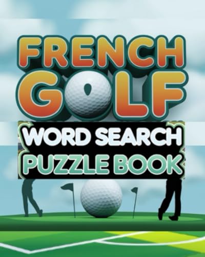French Golf Word Search Puzzle Book French Golf Word Search Puzzle Book von Independently published