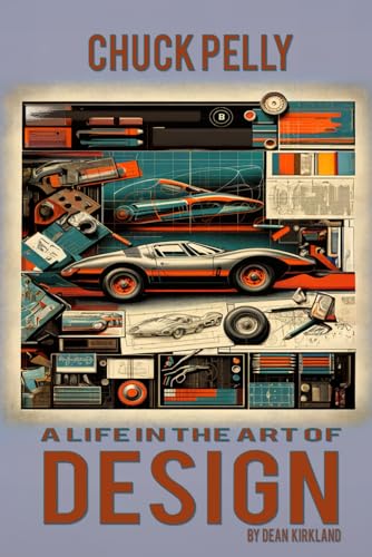 CHUCK PELLY: A LIFE IN THE ART OF DESIGN