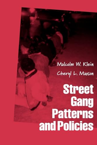 STREET GANG PATTERNS & POLICIES SCPP P (Studies in Crime and Public Policy)