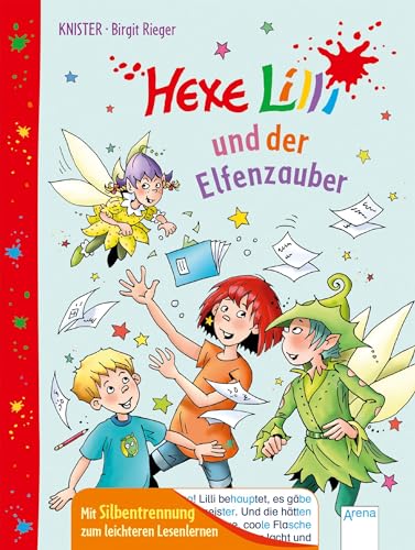 Hexe Lilli und der Elfenzauber: Mit Silbentrennung zum leichteren Lesenlernen Hexe Lilli und der Elfenzauber: Mit Silbentrennung zum leichteren Lesenlernen