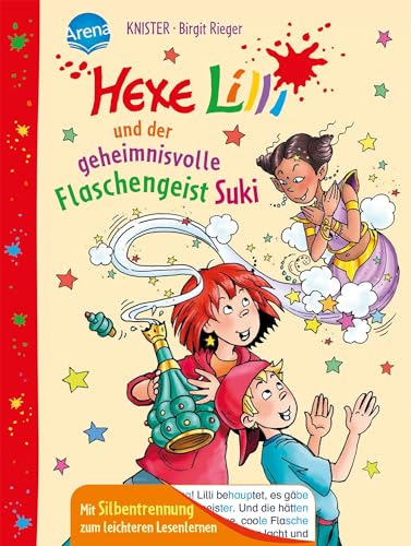 Hexe Lilli und der geheimnisvolle Flaschengeist Suki: Mit Silbentrennung zum leichteren Lesenlernen von Arena Verlag