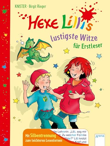 Hexe Lillis lustigste Witze für Erstleser: Mit Silbentrennung zum leichteren Lesenlernen