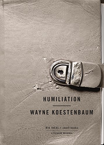 HUMILIATION (Big Ideas Small Books) von Picador USA