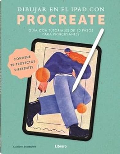 DIBUJAR EN EL IPAD CON PROCREATE: GUIA CON TUTORIALES DE 10 PASOS PARA PRINCIPIANTES DIBUJAR EN EL IPAD CON PROCREATE: GUIA CON TUTORIALES DE 10 PASOS PARA PRINCIPIANTES von LIBRERO