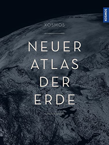 KOSMOS Neuer Atlas der Erde: Der Premium-Weltatlas im XXL-Format. High-End-Kartografie aus Deutschland, topaktuelle Karten, spektakuläre 3D-Darstellung des Meeresbodens, Specials zu Geografiethemen und ein aktuelles Länderlexikon. KOSMOS Neuer Atlas der Erde: Der Premium-Weltatlas im XXL-Format. High-End-Kartografie aus Deutschland, topaktuelle Karten, spektakuläre 3D-Darstellung des Meeresbodens, Specials zu Geografiethemen und ein aktuelles Länderlexikon.