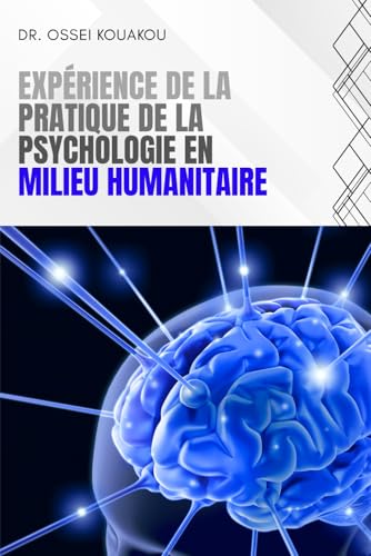 Expérience de la pratique de la psychologie en milieu humanitaire von Upway Books