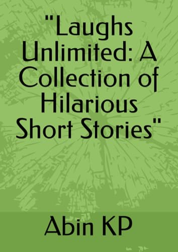"Laughs Unlimited: A Collection of Hilarious Short Stories" von Independently published