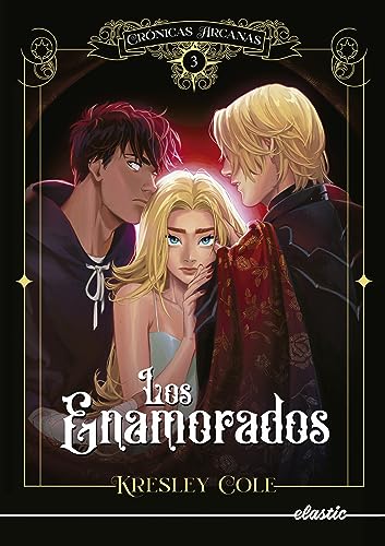 Crónicas arcanas 3. Los enamorados (ELASTIC BOOKS)