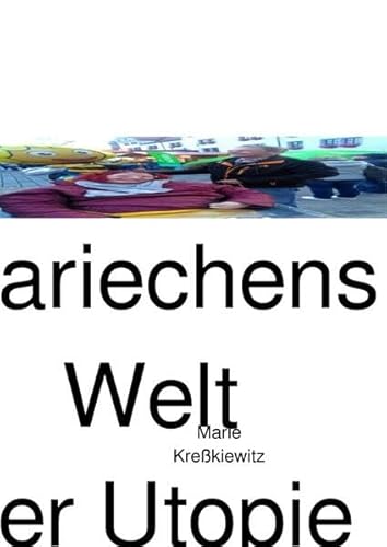 Mariechens Welt der Utopie