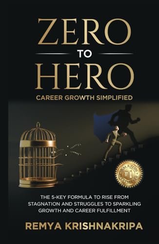 ZERO To HERO Career Growth Simplified: THE 5-KEY SECRET FORMULA TO RISE FROM STAGNATION AND STRUGGLES TO SPARKLING GROWTH AND CAREER FULFILLMENT von PENMAN BOOKS