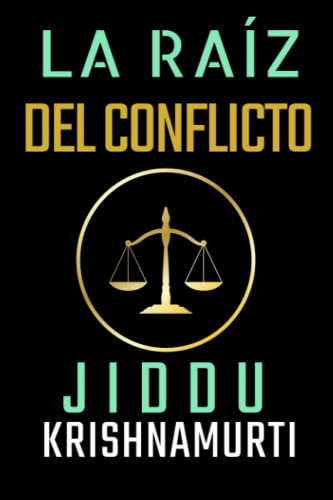 LA RAIZ DEL CONFLICTO LA RAIZ DEL CONFLICTO von Independently published