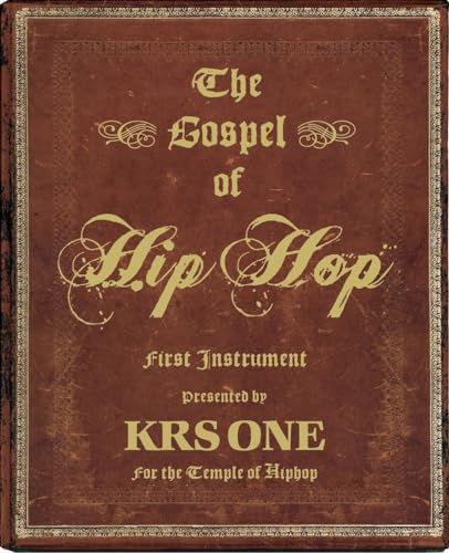 The Gospel of Hip Hop: The First Instrument von powerHouse Books