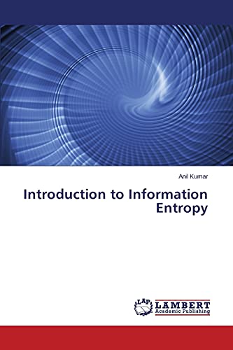 Introduction to Information Entropy von LAP Lambert Academic Publishing