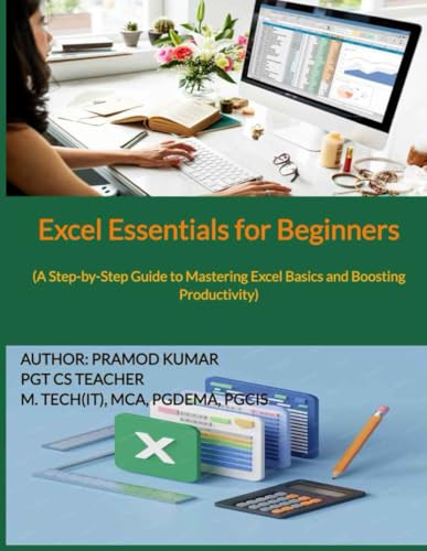 Excel Essentials for Beginners: A Step-by-Step Guide to Mastering Excel Basics and Boosting Productivity von Independently published