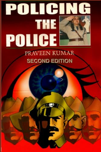 POLICING THE POLICE, Second Edition von Independently published