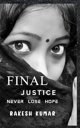 FINAL JUSTICE: NEVER LOSE HOPE FINAL JUSTICE: NEVER LOSE HOPE von Independently published