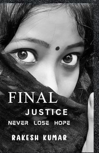 FINAL JUSTICE: NEVER LOSE HOPE FINAL JUSTICE: NEVER LOSE HOPE von Independently published