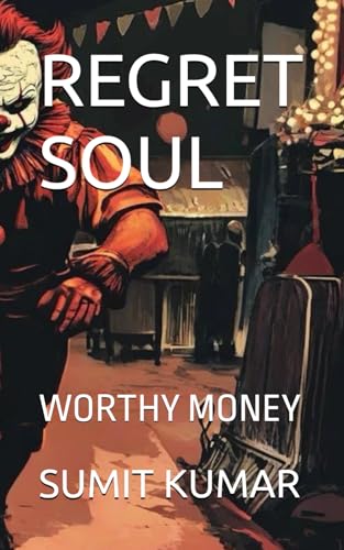 REGRET SOUL: WORTHY MONEY von Independently published