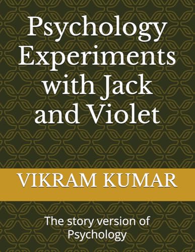 Psychology Experiments with Jack and Violet: The story version of Psychology von Independently published