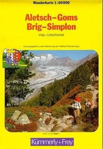 Kümmerly & Frey Karten, Aletsch, Goms, Brig, Simplon: Wanderkarte 1:60000. Visp - Lötschental - Simplon (Kümmerly+Frey Wanderkarten)