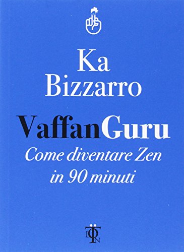 Vaffanguru. Come diventare zen in meno di cento pagine (Dardi) von Tlön