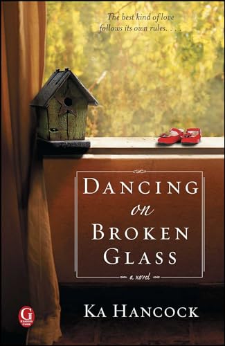 Dancing on Broken Glass: A Novel