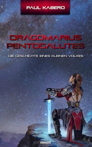 Dragdmarius Pentogalutes: Die Geschichte eines kleinen Volkes von novum Verlag