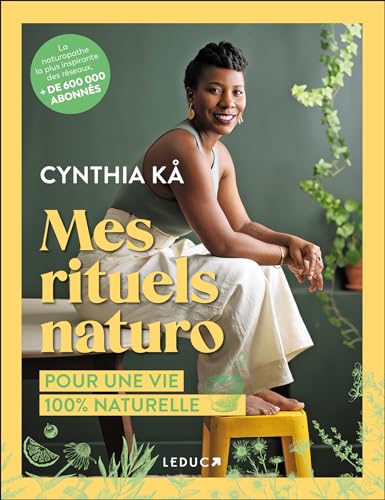 Mes rituels naturo: POUR UNE VIE 100% NATURELLE von LEDUC