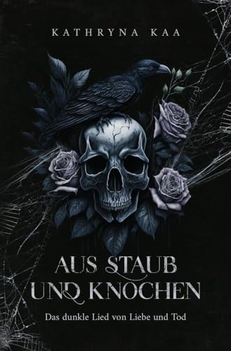 Aus Staub und Knochen: Das dunkle Lied von Liebe und Tod von via tolino media