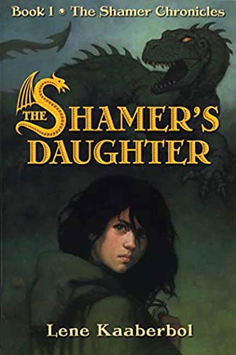 Shamer's Daughter (The Shamer Chronicles, 1, Band 1)