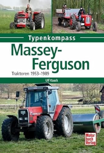 Massey Ferguson: Traktoren 1953-1989 (Typenkompass)
